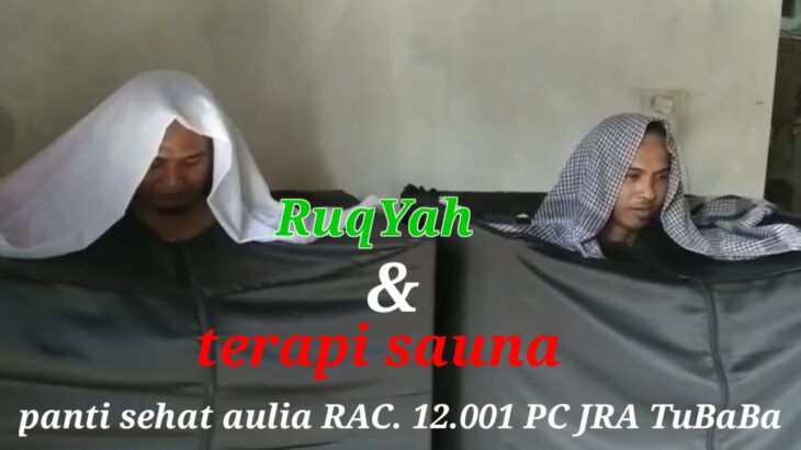 Terapi sauna ala jra,milik yai siswanto ketua pc jra tubaba #jra #suwok #nu